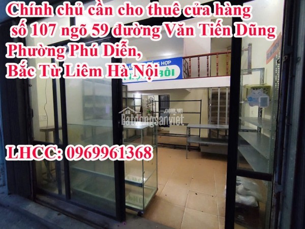Chính chủ cần cho thuê cửa hàng số 107 ngõ 59 đường Văn Tiến Dũng, Phường Phú Diễn, Bắc Từ Liêm Hà