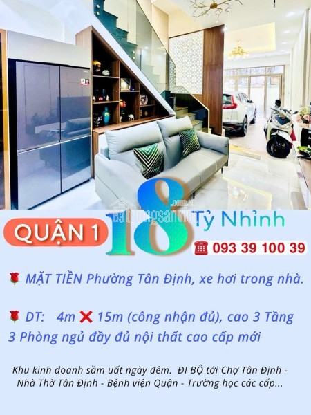 Nhà Quận 1- mặt tiền Phường Tân Định- xe hơi trong nhà 60m2 cao 3 Tầng NT sịn: 18 Tỷ. VŨ 0933910039