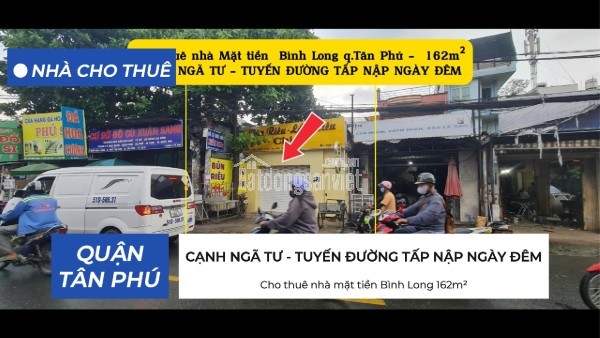 Cho thuê nhà mặt tiền Bình Long 162m²- CẠNH NGÃ TƯ
