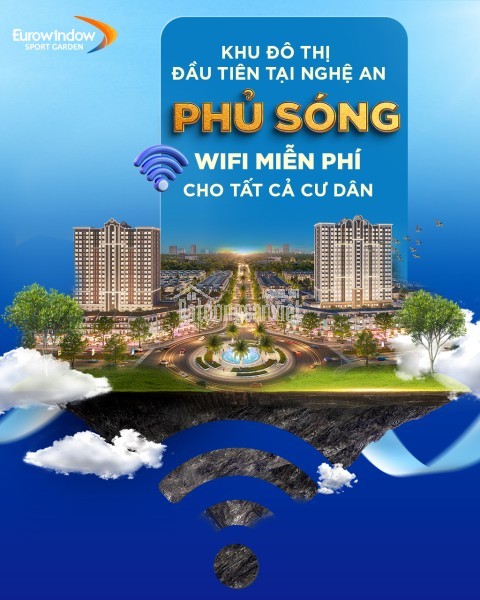 EUROWINDOW SPORT GARDEN – KHU ĐÔ THỊ ĐẦU TIÊN TẠI NGHỆ AN PHỦ SÓNG WIFI MIỄN PHÍ CHO TẤT CẢN CƯ DÂN