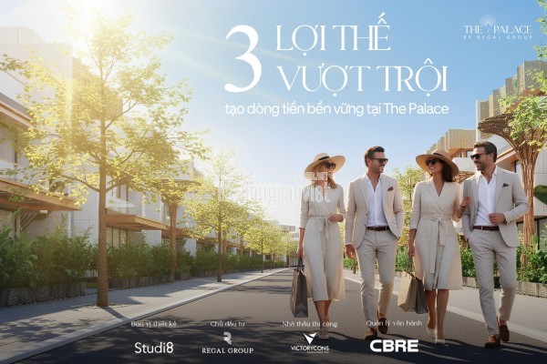 Regal The Palace – Dinh thự mới ra mắt, dư địa tăng giá cực lớn