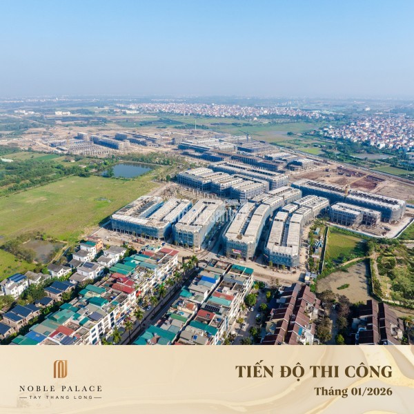 Quỹ căn độc quyền Noble Palace Tây Thăng Long, Hoàng Quốc Việt - giá 10,5 tỷ nhận nhà cuối năm 2025