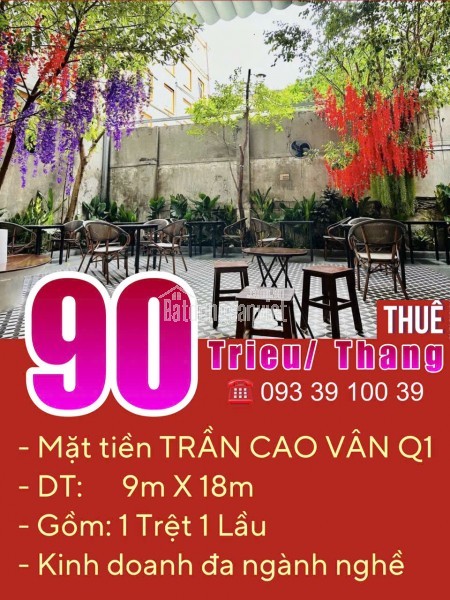 Thuê mặt bằng đẹp, Mặt tiền Trần Cao Vân Quận 1,DT: 9x18m: chỉ 90 Tr/Th.LH: 0933910039