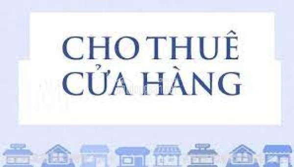 Cho thuê cửa hàng tại số 307 Kim Ngưu, Phường Vĩnh Tuy, Hà Nội