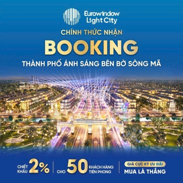 EUROWINDOW LIGHT CITY – ƯU ĐÃI KHÁCH HÀNG TIÊN PHONG 2%. QUỸ CĂN MẶT ĐẠI LỘ ÁNH SÁNG  LH: 09666