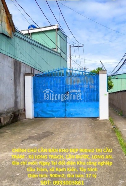 ĐẦU TƯ SINH LỜI - CHÍNH CHỦ CẦN BÁN KHO ĐẸP 900m2 TẠI CẦU TRÀM - Xã LONG TRẠCH, CẦN ĐƯỚC, LONG AN