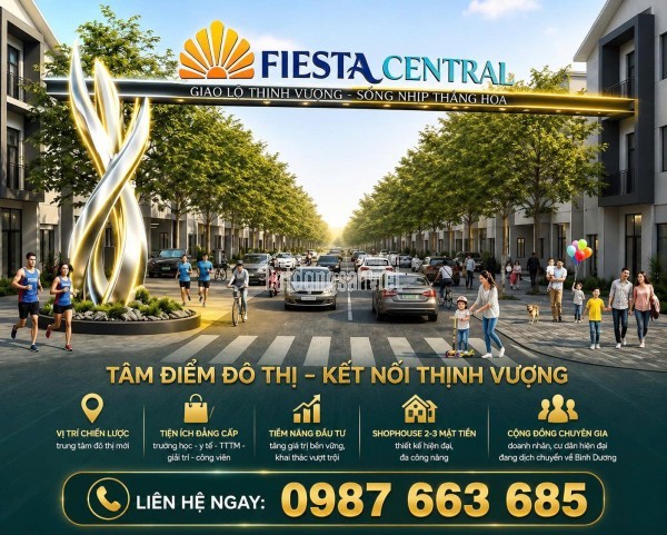 FIESTA CENTRAL BÌNH DƯƠNG  GIAO LỘ HƯNG THỊNH – ĐÓN ĐẦU TÂM ĐIỂM PHÁT TRIỂN MỚI